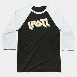 LPOTL - Metal Typographic Design Baseball T-Shirt